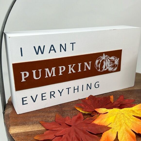 I WANT PUMPKIN EVERYTHING Decor Wooden Shelf Table Word Sign Brown White NWT - Picture 9 of 9